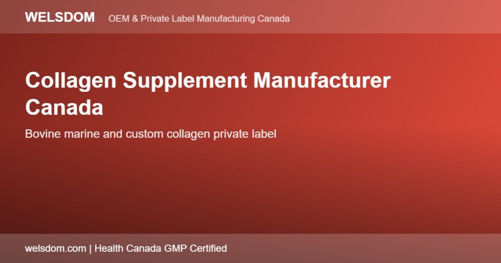 Collagen supplement manufacturer Canada private label bovine marine - Welsdom