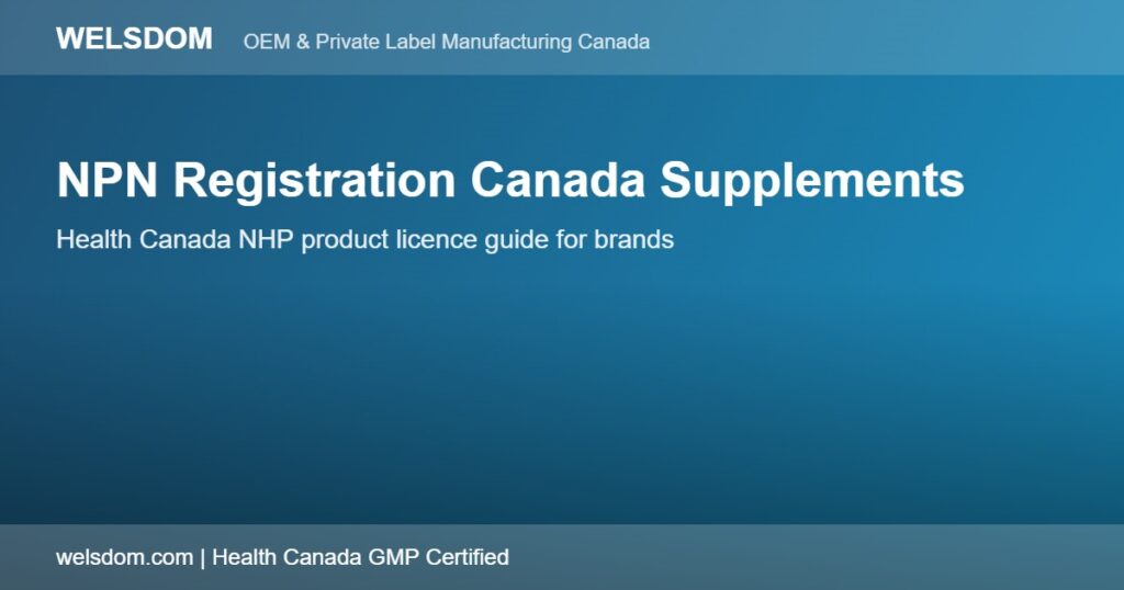 NPN registration Canada supplements Health Canada product licence guide - Welsdom